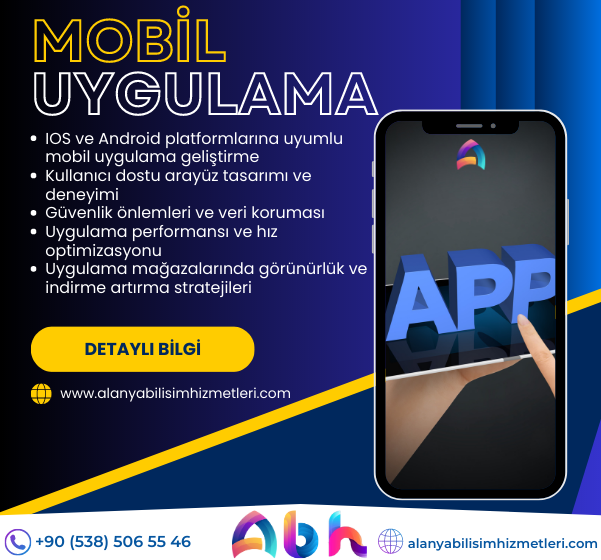 Alanya Bilişim Hizmetleri mobil uygulama - İşletmenizin veya projenizin ihtiyaçlarına özel olarak tasarlanan mobil uygulamalar sunan Alanya Bilişim Hizmetleri'nin mobil uygulama geliştirme hizmeti.