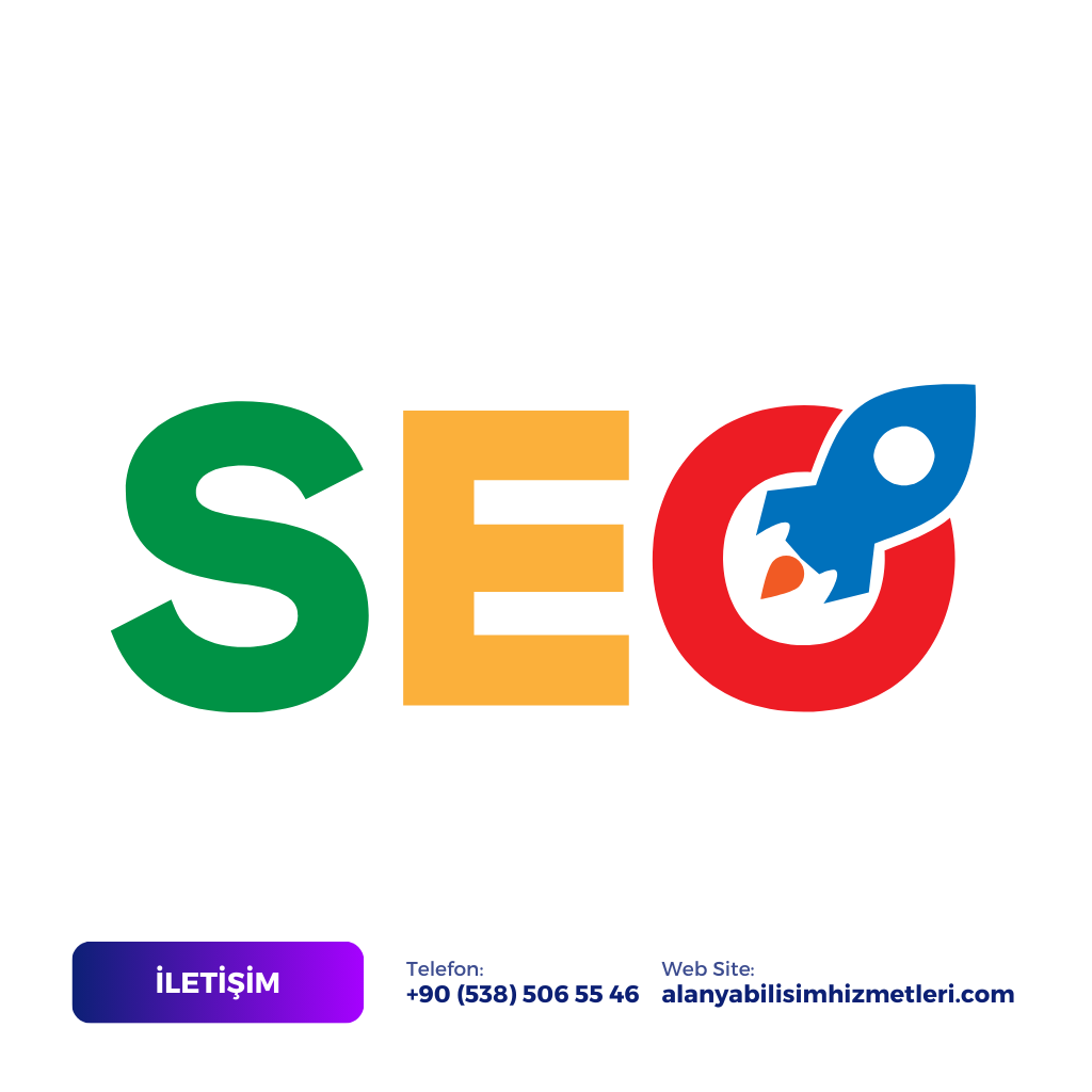 Alanya SEO - Alanya Bilişim Hizmetleri - Google SEO